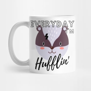 Everyday I'm Hufflin' Mug